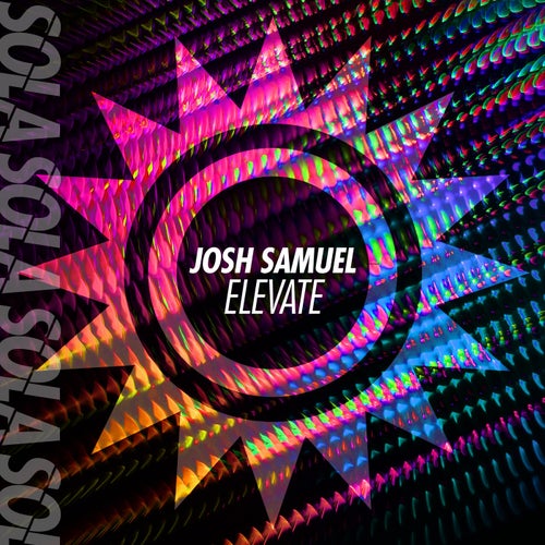 Josh Samuel - Elevate [SOLA196BP]
